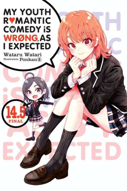 Book cover of: My Youth Romantic Comedy Is Wrong, As I Expected, Vol. 14.5 (light novel). By: 渡航