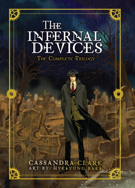 Book cover of: The Infernal Devices: The Complete Trilogy. By: Cassandra Clare