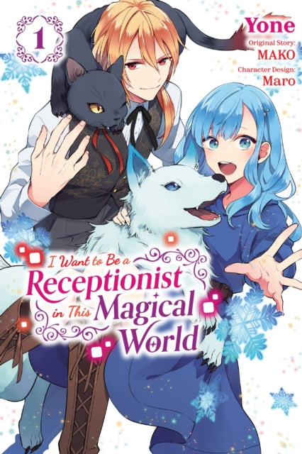 Book cover of: I Want to Be a Receptionist in This Magical World, Vol. 1 (manga). By: MAKO