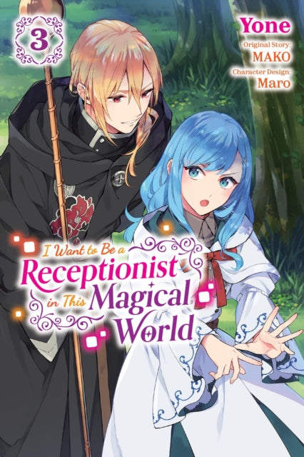 Book cover of: I Want to Be a Receptionist in This Magical World, Vol. 3 (manga). By: MAKO
