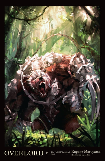 Book cover of: Overlord, Vol. 15 (light novel). By: 丸山くがね
