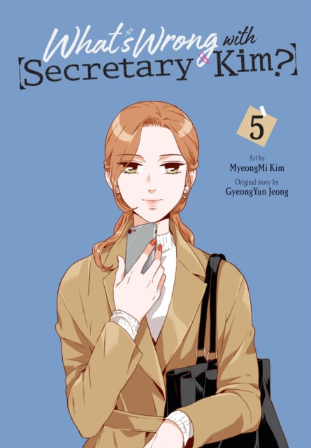 Book cover of: What's Wrong with Secretary Kim?, Vol. 5. By: Myeongmi Kim