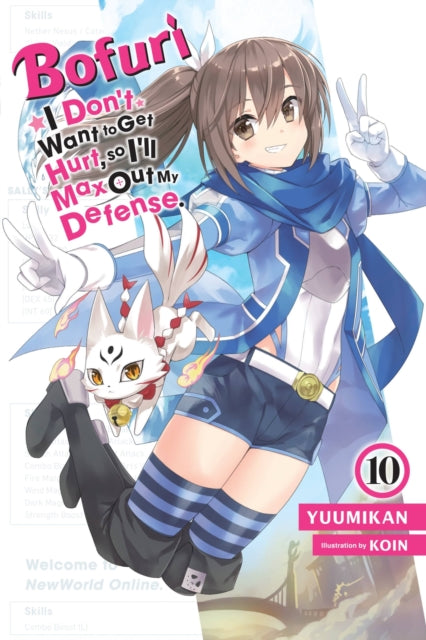 Book cover of: Bofuri: I Don't Want to Get Hurt, so I'll Max Out My Defense., Vol. 10 (light novel). By: Yūmikan