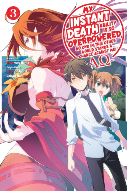 Book cover of: My Instant Death Ability Is So Overpowered, No One in This Other World Stands a Chance Against Me! —AO—, Vol. 3 (manga). By: Tsuyoshi Fujitaka