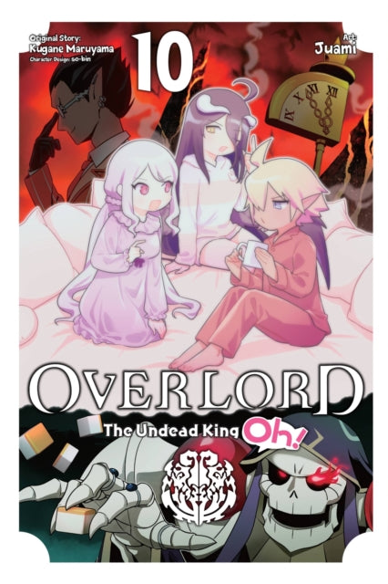 Book cover of: Overlord: The Undead King Oh!, Vol. 10. By: 丸山くがね