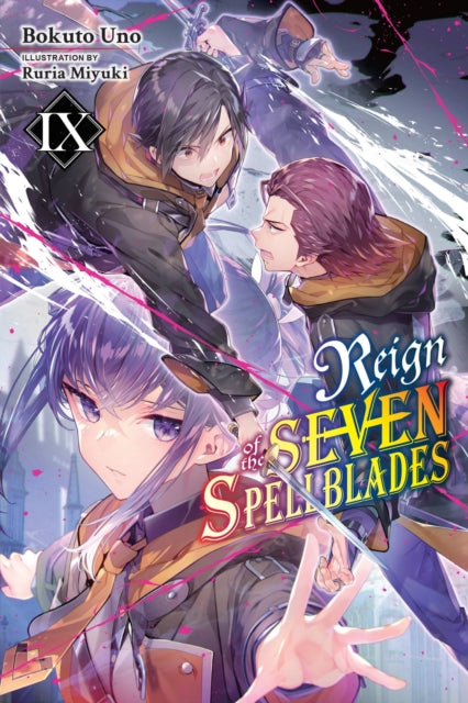 Book cover of: Reign of the Seven Spellblades, Vol. 9 (light novel). By: 宇野朴人