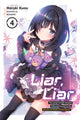 Liar, Liar, Vol. 4 9781975370657 Haruki Kuou