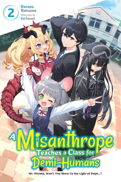 Book cover of: Misanthrope Teaches a Class for Demi-Humans, Vol. 2. By: Kurusu Natsume