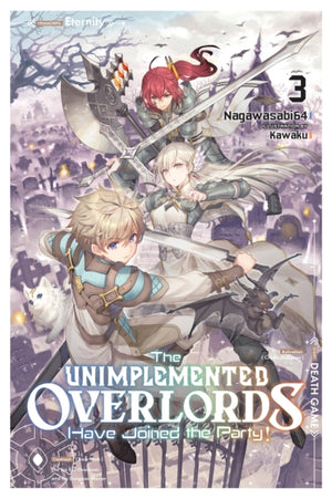The Unimplemented Overlords Have Joined the Party!, Vol. 3