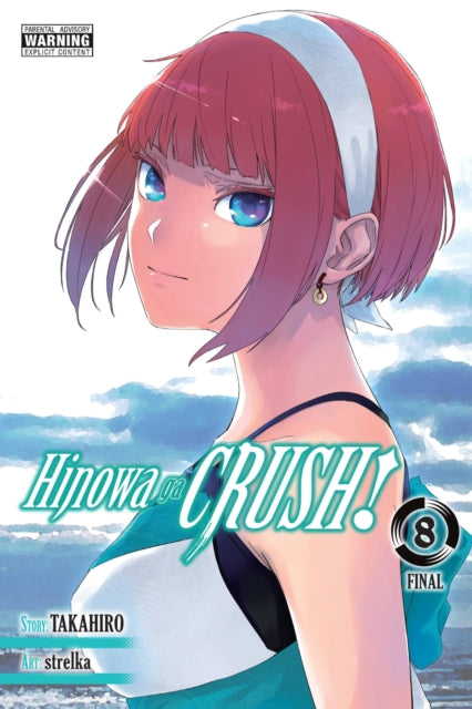 Book cover of: Hinowa ga CRUSH!, Vol. 8. By: Takahiro