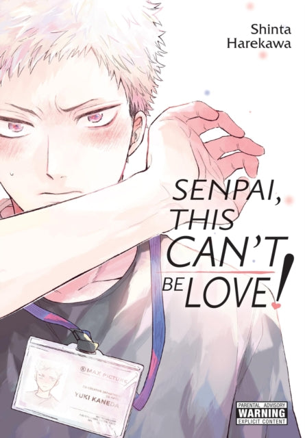 Book cover of: Senpai, This Can’t Be Love!. By: Shinta Harekawa