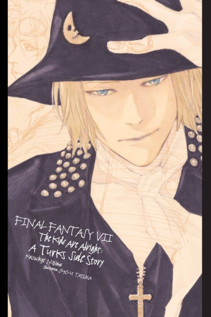 Book cover of: Final Fantasy VII: The Kids Are Alright: A Turks Side Story. By: Kazushige Nojima