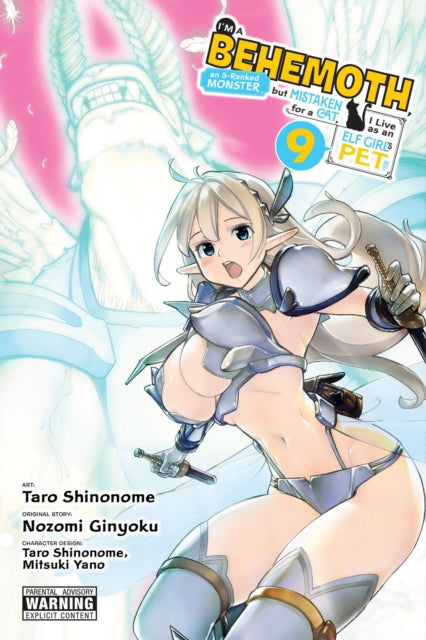 Book cover of: I'm a Behemoth, an S-Ranked Monster, but Mistaken for a Cat, I Live as an Elf Girl's Pet, Vol. 9 (manga). By: Nozomi Ginyoku