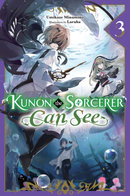 Book cover of: Kunon the Sorcerer Can See, Vol. 3 (light novel). By: Umikaze Minamino