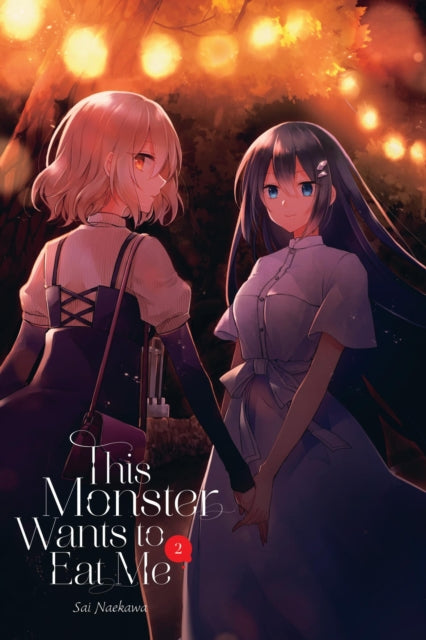 Book cover of: This Monster Wants to Eat Me, Vol. 2. By: Sai Naekawa