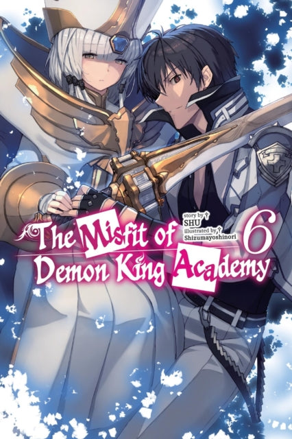 Book cover of: The Misfit of Demon King Academy, Vol. 6 (light novel)