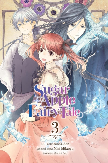 Book cover of: Sugar Apple Fairy Tale, Vol. 3 (manga). By: YozoranoUdon