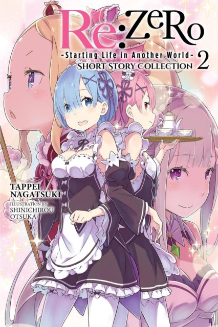 Re:ZERO -Starting Life in Another World- Short Story Collection, Vol. 2 (light novel) 9781975392536 Tappei Nagatsuki