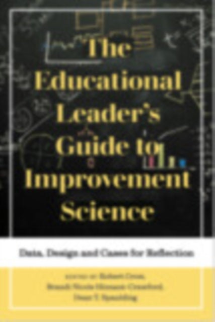 Book cover of: Educational Leader's Guide to Improvement Science. By: Robert Crow