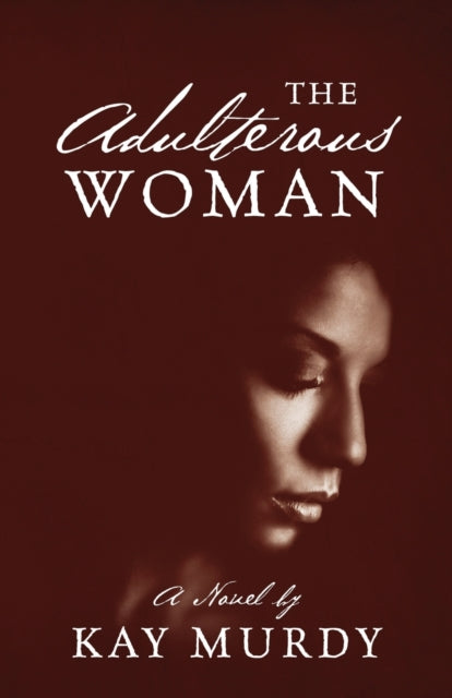 Book cover of: Adulterous Woman. By: Kay Murdy