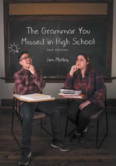 Book cover of: Grammar You Missed in High School. By: Jim Molloy