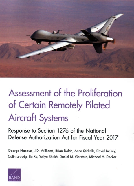 Book cover of: Assessment of the Proliferation of Certain Remotely Piloted Aircraft Systems. By: George Nacouzi