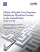 Book cover of: Effects of Health Care Payment Models on Physician Practice in the United States. By: Mark W. Friedberg
