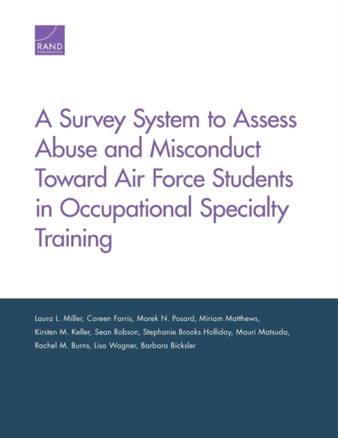Book cover of: Survey System to Assess Abuse and Misconduct Toward Air Force Students in Occupational Specialty Training. By: Laura L. Miller