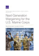 Book cover of: Next-Generation Wargaming for the U.S. Marine Corps. By: Yuna Huh Wong