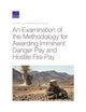 Book cover of: Examination of the Methodology for Awarding Imminent Danger Pay and Hostile Fire Pay. By: Beth J. Asch