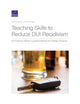 Book cover of: Teaching Skills to Reduce DUI Recidivism. By: Karen Chan Osilla