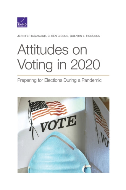 Book cover of: Attitudes on Voting in 2020. By: Jennifer Kavanagh