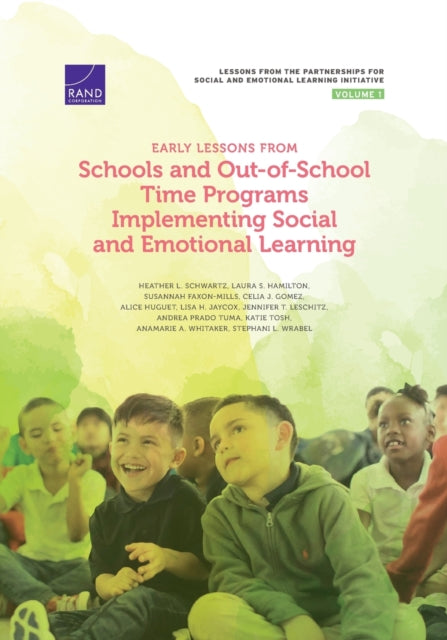 Book cover of: Early Lessons from Schools and Out-Of-School Time Programs Implementing Social and Emotional Learning. By: Heather L. Schwartz