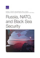 Book cover of: Russia, Nato, and Black Sea Security. By: Stephen J. Flanagan