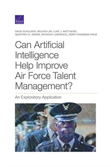 Book cover of: Can Artificial Intelligence Help Improve Air Force Talent Management?. By: David Schulker