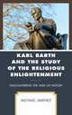Book cover of: Karl Barth and the Study of the Religious Enlightenment. By: Michael Jimenez
