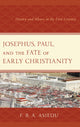 Book cover of: Josephus, Paul, and the Fate of Early Christianity. By: F. B. A. Asiedu