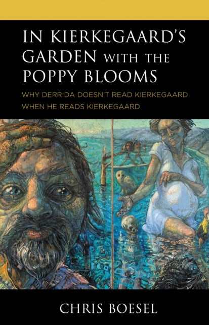 In Kierkegaard's Garden with the Poppy Blooms