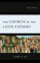 Book cover of: Church in the Latin Fathers. By: James K. Lee
