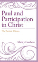 Book cover of: Paul and Participation in Christ. By: Mark J. Goodwin