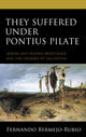 Book cover of: They Suffered under Pontius Pilate. By: Fernando Bermejo-Rubio