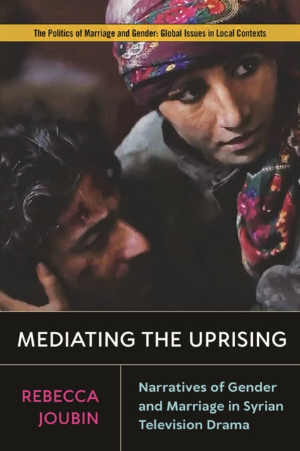Book cover of: Mediating the Uprising. By: Rebecca Joubin