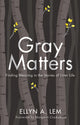 Book cover of: Gray Matters. By: Ellyn Lem
