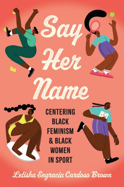 Book cover of: Say Her Name. By: Letisha Engracia Cardoso Brown