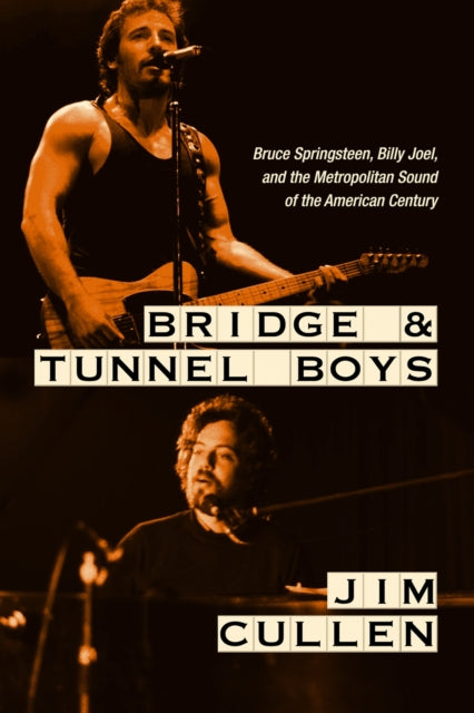 Book cover of: Bridge and Tunnel Boys. By: Jim Cullen