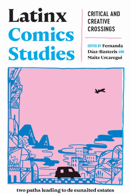 Book cover of: Latinx Comics Studies. By: Fernanda Díaz-Basteris