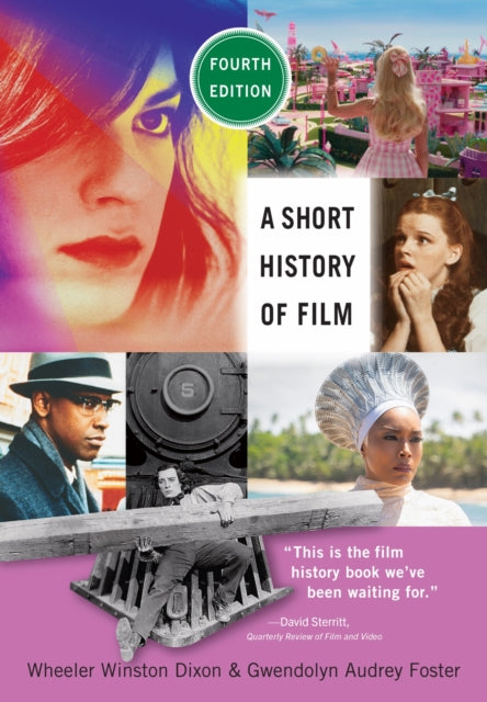 Book cover of: Short History of Film, Fourth Edition. By: Wheeler Winston Dixon