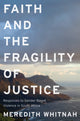 Book cover of: Faith and the Fragility of Justice. By: Meredith Whitnah