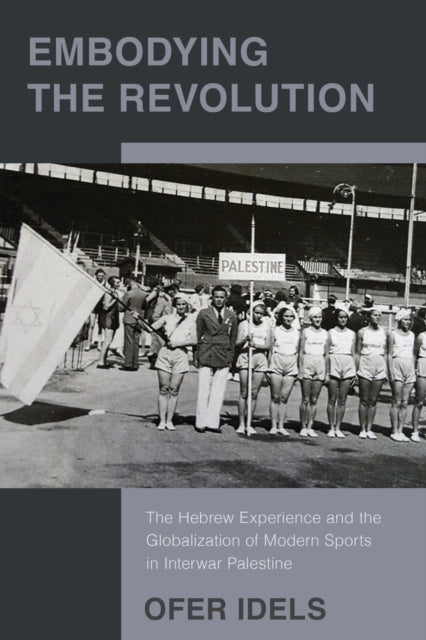 Book cover of: Embodying the Revolution. By: Ofer Idels