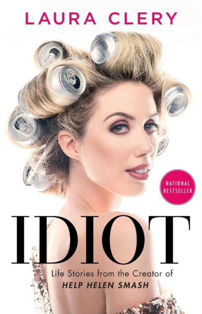 Book cover of: Idiot. By: Laura Clery